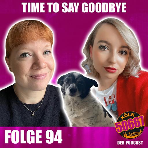 #94 Time to say Goodbye