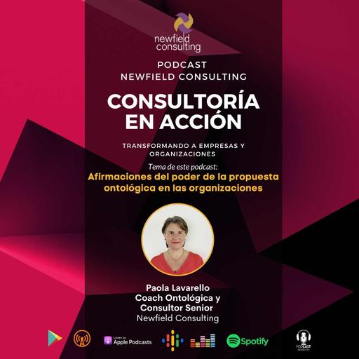 Consultoría en acción. Episodio #3: Afirmaciones de la propuesta ontológica - Paola Lavarello