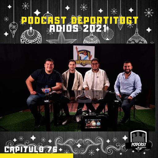 Capitulo 76 - Good Bye 2021