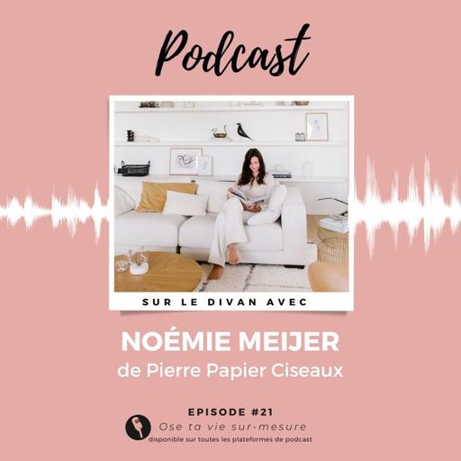 #21 [sur le divan avec] Noémie Meijer de Pierre Papier Ciseaux