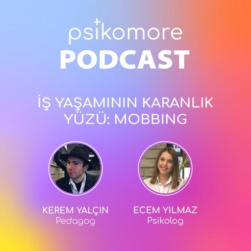 Bölüm 33: İş Yaşamının Karanlık Yüzü - Mobbing