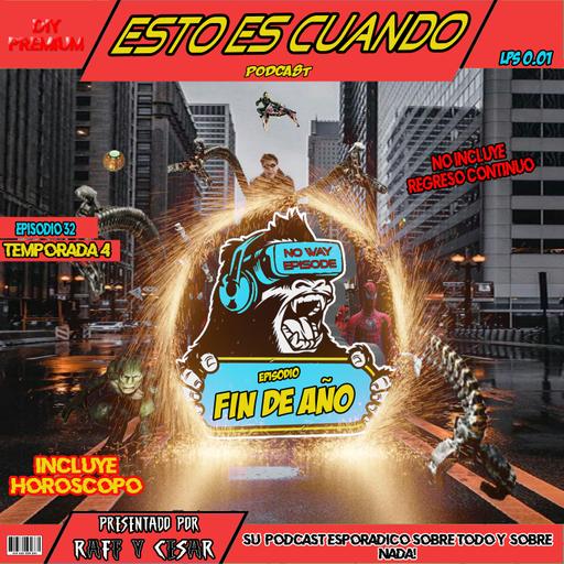 FIN DE AÑO!!! ESTO ES CUANDO | EP 32 - T4
