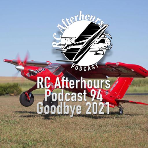 RC Afterhours Podcast 94 - Goodbye 2021