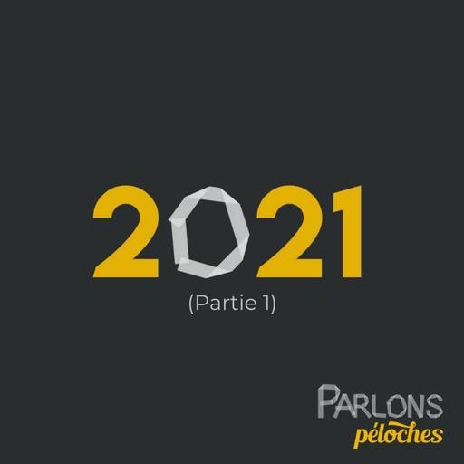 Parlons Péloches #89 - Le film de 2021 (partie 1)