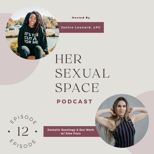 Somatic Sexology & Sex Work w/ Alex Foxx