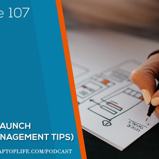 Episode 107: Planning A Launch (Project Management Tips)