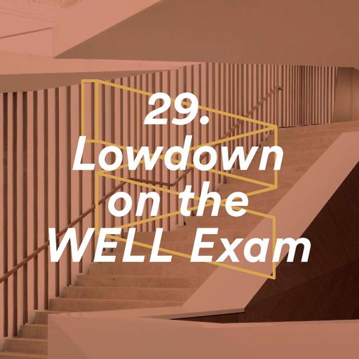 Lowdown on the Well Building Exam