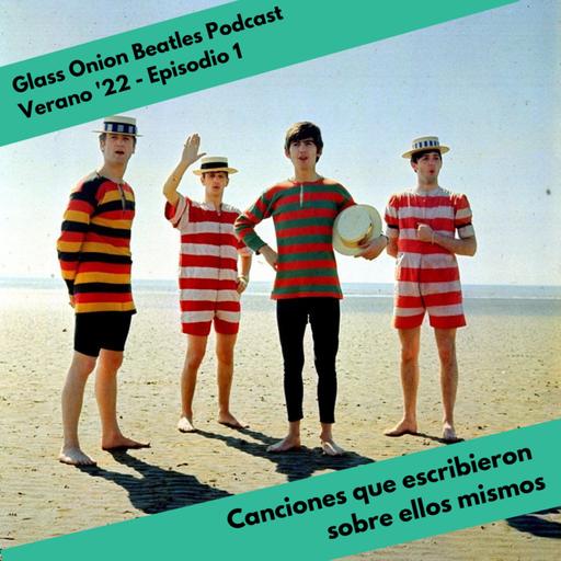 Verano '22 - Ep1 - Canciones que escribieron sobre ellos mismos (Resubido)
