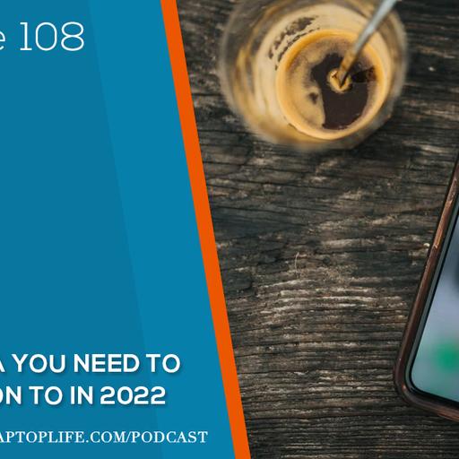 Episode 108: Social Media You Need To Pay Attention To in 2022