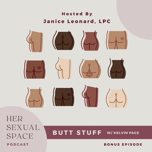 Butt Stuff w/ Kelvin Pace