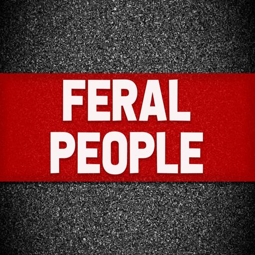 #301 - Feral People (ou: Estadunidense é tudo louco)