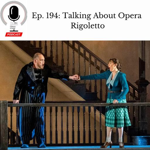 Ep. 194: Talking About Opera on Rigoletto