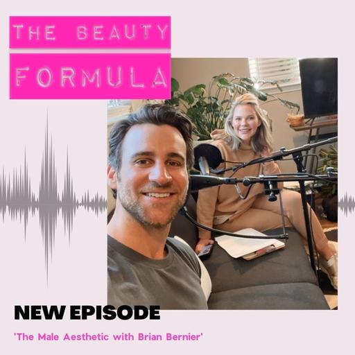 Part 2: The Male Aesthetic with Brian Bernier