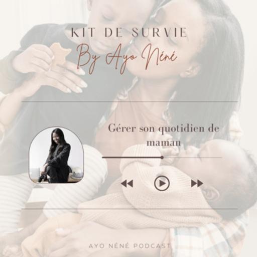 #KITDESURVIE2 - Gérer son quotidien de maman