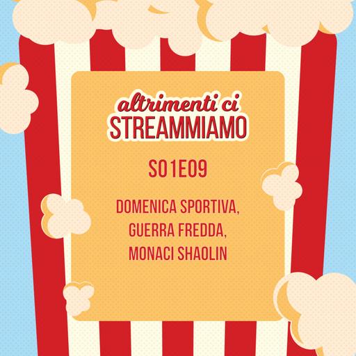 S01E09: Domenica sportiva, guerra fredda, monaci shaolin