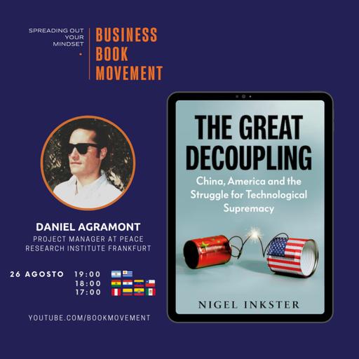 BBM 095 | The Great Decoupling - Nigel Inkster | Daniel Agramont