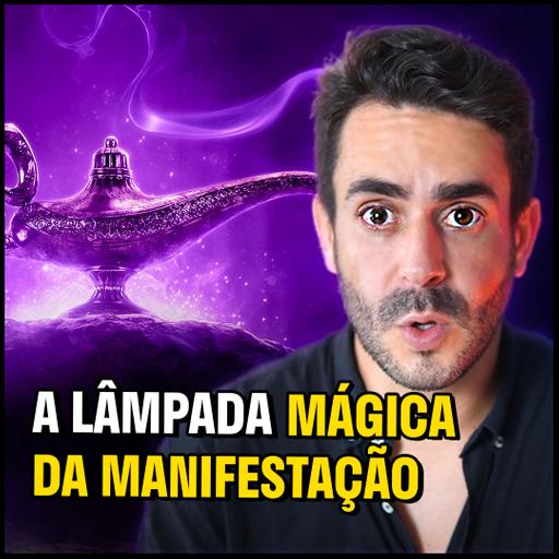 A lâmpada mágica da manifestação - conquiste o que quiser da vida