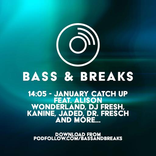 15:05 - January catch up feat. Alison Wonderland, DJ Fresh, Kanine, Jaded, Dr. Fresch and more...