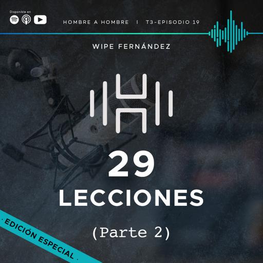 T.3 Episodio 19: 29 Lecciones Pt. 2