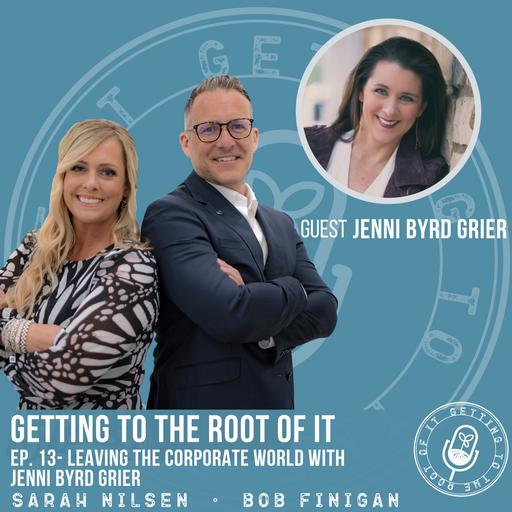 Leaving the Corporate World with Jenni Byrd Grier