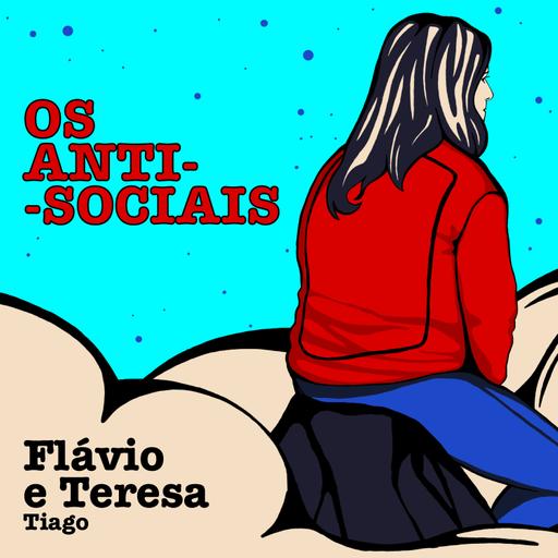 Flávio e Teresa Tiago - Professores Universitários - Ep. 218 | Os Anti-Sociais