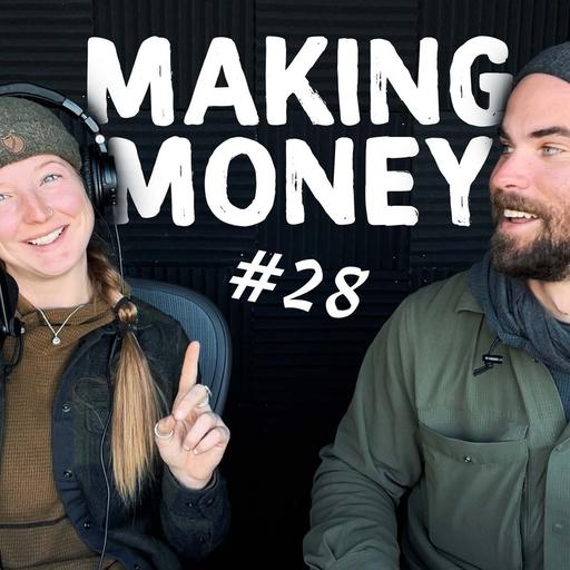 #28 How We Make Money, Past, Present & Future