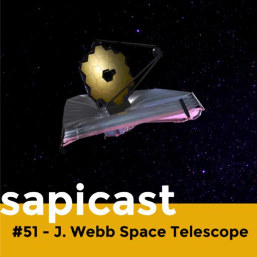 SapiCast #51 - James Webb Space Telescope
