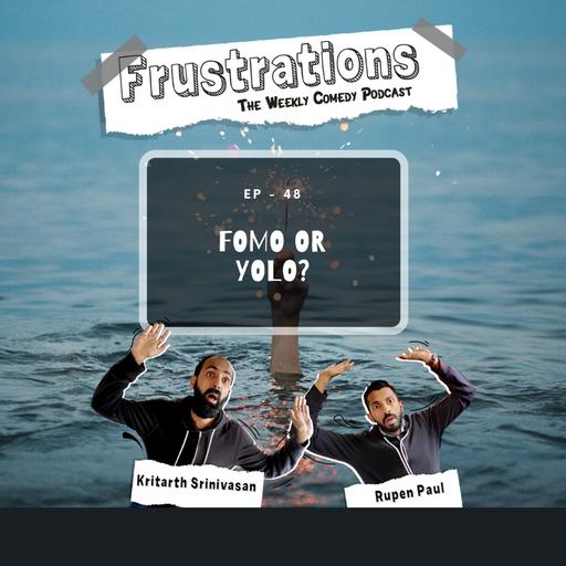 FOMO or YOLO? - EP49