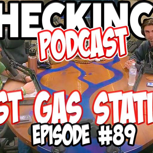 Which Gas Station is Best?!? - Checking In Podcast (Ep. #89)