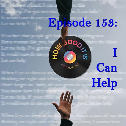 153: I Can Help