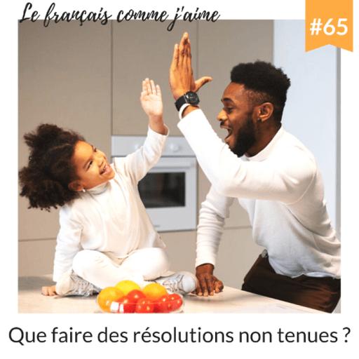 65 - Que faire des résolutions non tenues ?