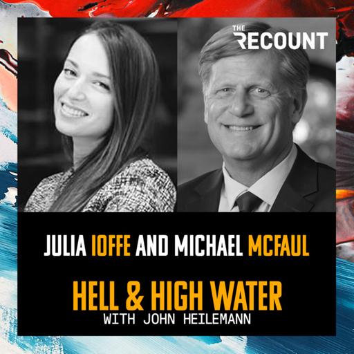 Julia Ioffe and Michael McFaul
