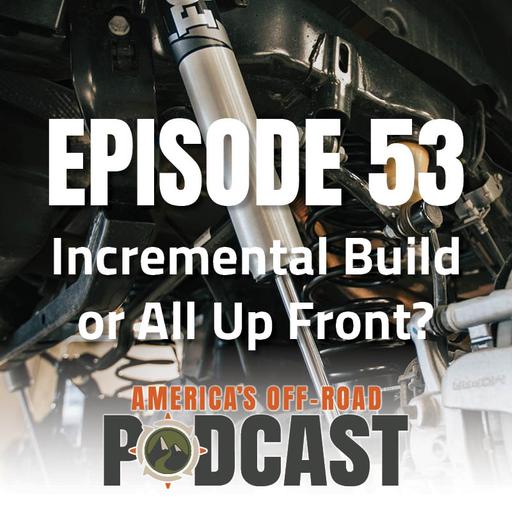 EP. 53 Incremental Build or All Up Front?