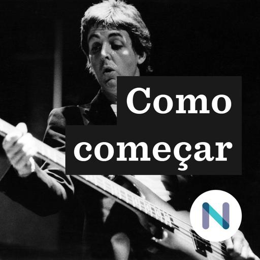 Como começar a ouvir Paul McCartney pós-Beatles