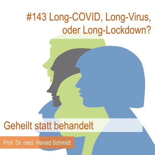 Long-COVID, Long-Virus, oder Long-Lockdown?