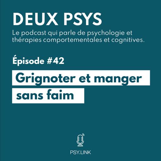 #42 Grignoter et manger sans faim