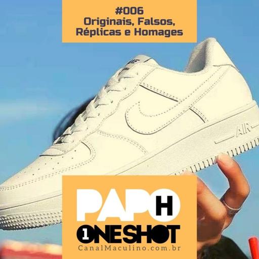 Papo H One Shot #005 - Originais, Falsos, Réplicas e Homages