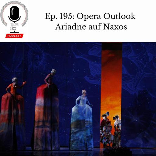 Ep. 195: Opera Outlook: Ariadne auf Naxos