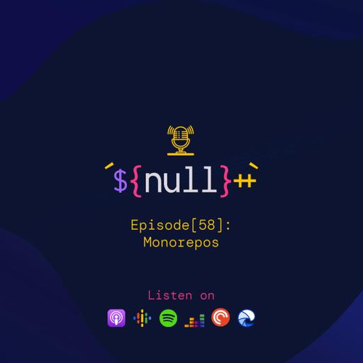 Episode[58]: Monorepos