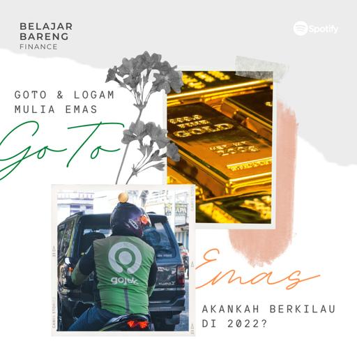 Prospek GOTO dan LM Emas Berkilau di 2022?
