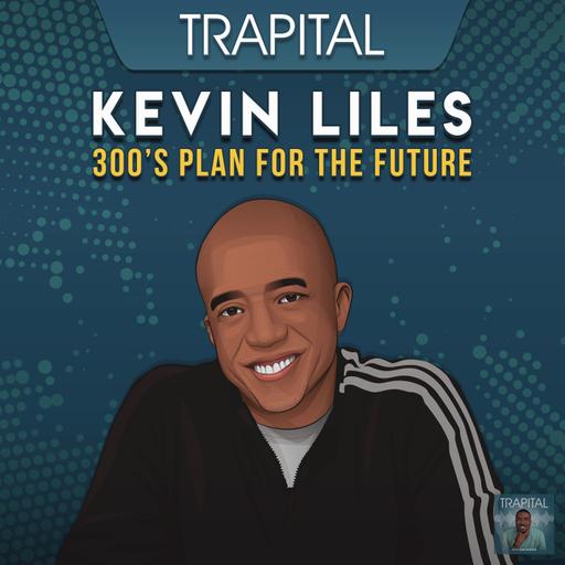 How Kevin Liles Built 300 Entertainment Into A $400 Million Business In Under 10 Years