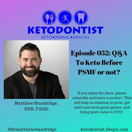 KDP Ep 052: To Keto Before PSMF or Not?