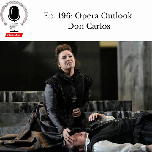 Ep.196: Opera Outlook Don Carlos