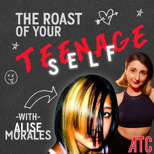 Alexis Guerreros: Roast of Your Teenage Self