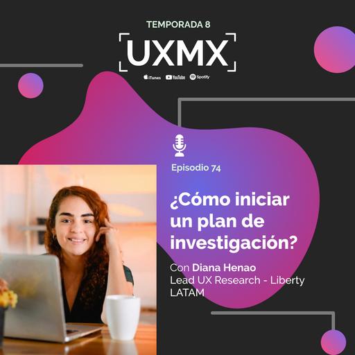 ¿Cómo iniciar un plan de investigación UX? – Diana Henao, Lead UX Research en Liberty Latin America