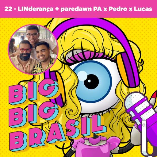 22: LINNDERANÇA + PAREDÃO