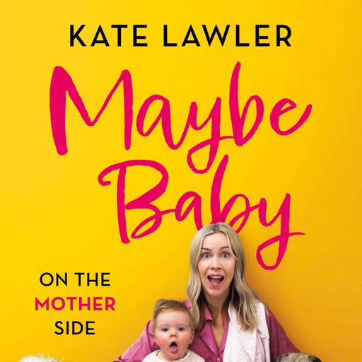 226: Kate Lawler on motherhood, mental health and fake tan failures