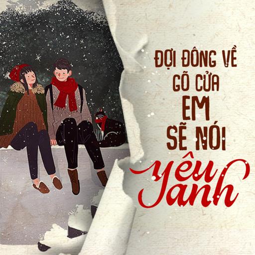 Đợi đông về gõ cửa em sẽ nói yêu anh