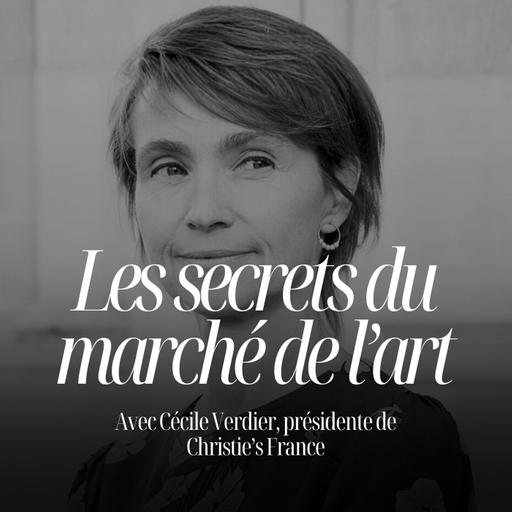 Elle réinvente Christie’s France et bouscule les codes du monde de l’art - Cécile Verdier Présidente de Christies's France - #183