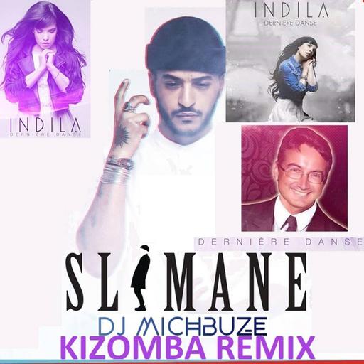 Slimane - Derniere Danse (Indila cover) x DJ Neo Inside Beats(DJ michbuze Kizomba Mashup Remix 2022 Urban Kiz)